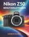 Nikon Z50 User Manual: The Ultimate Step-by-Step Guide for Beginners Mastering Mirrorless Cameras, Perfect Exposure, Stunning Portraits, Vlogging, and Cinematic 4K Video