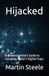Hijacked: A Neuroscientist's Guide to Escaping Today's Digital Traps