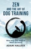 Zen Libri GmbH Zen and the Art of Dog Training