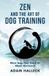 Zen Libri GmbH Zen and the Art of Dog Training