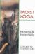 Taoist Red Wheel/Weiser Taoist Yoga: Alchemy and Immortality