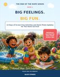 Big Feelilngs. Big Fun: 14 Days of Screen Free Activities and Quick Photo Updates for Two Home Survival