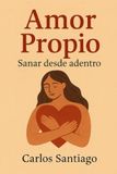 Amor Propio: Sanar desde adentro