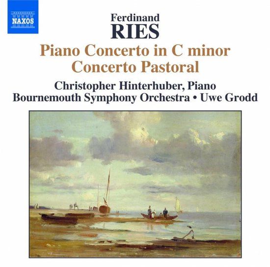 Ries: Naxos Ries: Piano Concerto In C Minor Concerto Pastoral (CD)