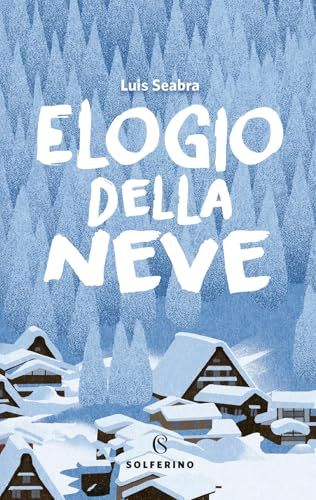 Elogio Solferino Elogio della neve Paperback