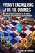 Prompt Engineering for the Dummies: The Essential Blueprint for Directing AI Models and Unlocking Flawless Results