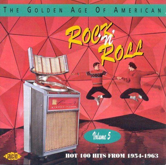 The Golden Age Of American Rock 'N' Roll: Vol. 5 - Hot Hits From 1954-1963 (CD)