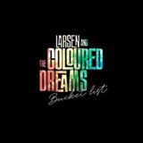Bucket Larsen & The Coloured Dreams Bucket List CD