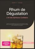 Rhum de Dégustation: L'Art des Spiritueux Caribéens