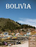Bolivia: A Collection of 40 Scenic Photographs Showcasing the Bolivia