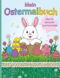 Mein Ostermalbuch: Über 50 niedliche Illustrationen