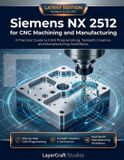 Siemens NX 2512 for CNC Machining and Manufacturing