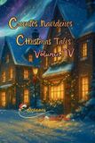 Cuentos Ediciones Soldepau Cuentos Navideños Christmas Tales: Volumen IV: 4