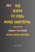 102 Independently Published 102 Ideas To Feel More Grateful: No Perfect Gratitude. No Constant Awareness. Simple Everyday Ideas To Notice What Matters, Appreciate What You Have, and Feel More Grounded