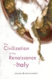 The Civilization of the Renaissance in Italy: A New Translation