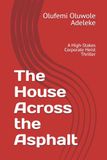The House Across the Asphalt: A High-Stakes Corporate Heist Thriller