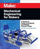 Mechanical O'Reilly Media Mechanical Engineering for Makers