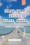 CHIAVI FLORIDA ROAD KEYS TOURIST GUIDE 2026: Discover a Tropical Coastal Journey: Scenic Drives and Easy Trips for First-Time Visitors