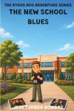 The Ryder Roo Adventure Series - The New School Blues Paperback