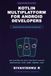 Kotlin Libri GmbH Kotlin Multiplatform for Android Developers Paperback