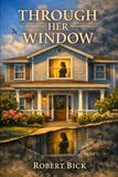 Through Her Window: A Story of Perception and Truth