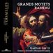 Grands Chateau de Versailles Gaétan Jarry, Ensemble Marguerite Louise - Rameau: Grands Motets (CD)