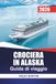 CROCIERA IN ALASKA Guida di viaggio 2026