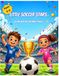 Little Soccer Stars: 50 Fun Soccer Coloring Pages