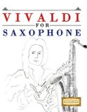 Vivaldi Libri GmbH Vivaldi for Saxophone: 10 Easy Themes for Saxophone Beginner Book Paperback