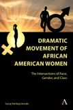 Dramatic Anthem Africology Series- Dramatic Movement of African American Women