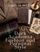 Dark Academia Fashion and Personal Style