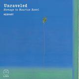 Unraveled: Kebyart - Unraveled: Homage To Maurice Ravel (CD)
