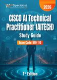 Cisco AI Technical Practitioner (AITECH) Certification Study Guide