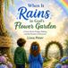 When it Rains in God's Flower Garden
