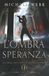 L'ombra della speranza: Un fantasy epico di intrighi, ribellione e crescita personale