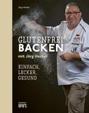 Glutenfrei Regionalia Verlag Glutenfrei Backen mit Jörg Hecker