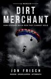 Dirt Merchant: How Systems Build Men They Cannot Hold Paperback