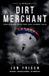 Dirt Merchant: How Systems Build Men They Cannot Hold Paperback