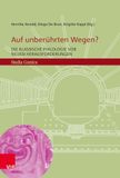 Auf Brill Deutschland GmbH Auf unberührten Wegen?: Die Klassische Philologie vor neuen Herausforderungen: Band 029