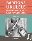 Baritone Ukulele Beginner Songbook, Vol. I: Easy Fingerstyle