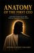 Anatomy of the First CEO