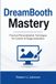 DreamBooth Independently Published DreamBooth Mastery: Practical Personalization Techniques for Custom AI Image Generation Paperback