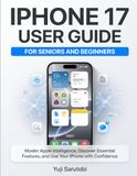 iPhone Apple iPhone 17 Guide for Seniors and Beginners