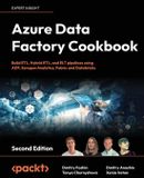 Azure Packt Publishing Azure Data Factory Cookbook - Second Edition: A data engineer's guide to building and managing ETL and ELT pipelines with data integration