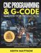 CNC Independently Published CNC Programming and G-Code Mastery for Production