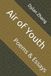 Air Independently Published Air of Youth: Poems & Essays Paperback
