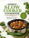 SIMPLE SLOW COOKER COOKBOOK FOR BEGINNERS
