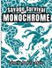Savage Survival Monochrome Colouring Book for Adults