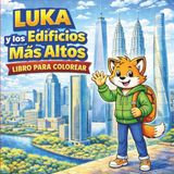 Luka & Los Edificios Más Altos: Libro de colorear