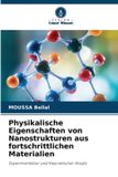 Physikalische Verlag Unser Wissen Physikalische Eigenschaften von Nanostrukturen aus fortschrittlichen Materialien